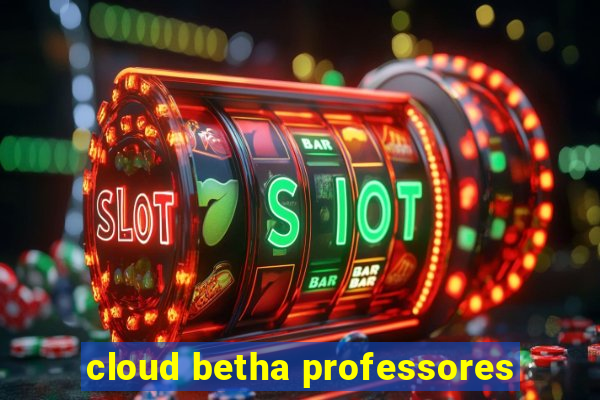 cloud betha professores